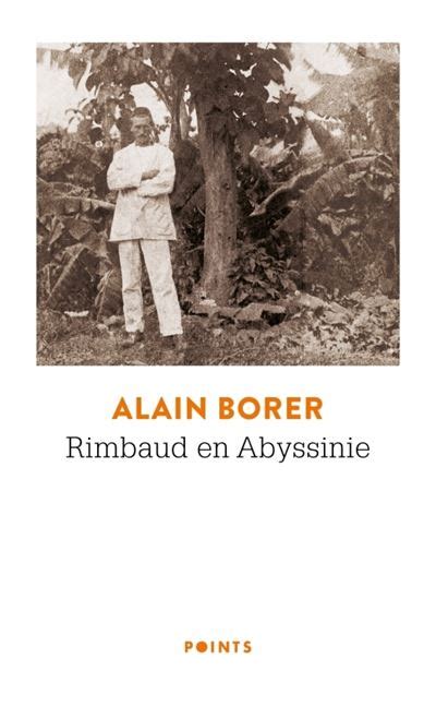 Rimbaud En Abyssinie Poche Alain Borer Achat Livre Fnac