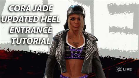 Wwe K Cora Jade Updated Heel Entrance Tutorial Youtube