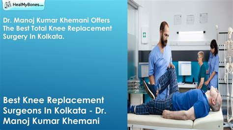 Ppt Top Orthopedic Doctor In Kolkata Dr Manoj Kumar Khemani