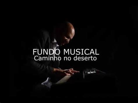 Fundo Musical Caminho No Deserto YouTube