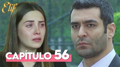 Elif Primera Temporada Capitulo 56 Elif Capitulo 56 YouTube