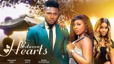 Between Hearts Maurice Sam Pearl Wats Miwa Olorunfemi Nigerian