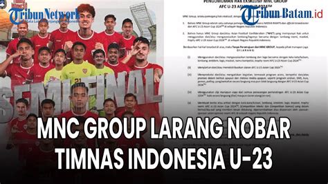 Mnc Group Larang Nobar Timnas Indonesia U Di Piala Asia Youtube