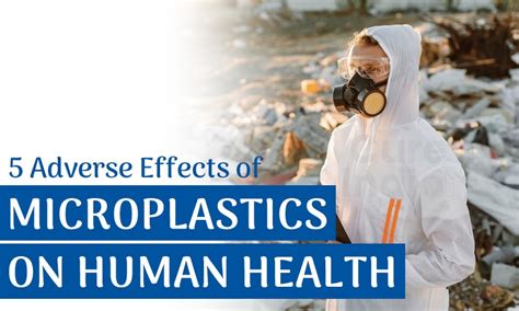 Adverse Effects Of Microplastics On Human Health