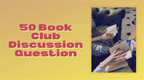 Book Club Discussion Questions | 50 Best Ideas