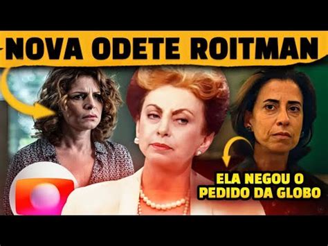 Reviravolta Na Globo Fernanda Torres Nega Pedido E Nova Odete