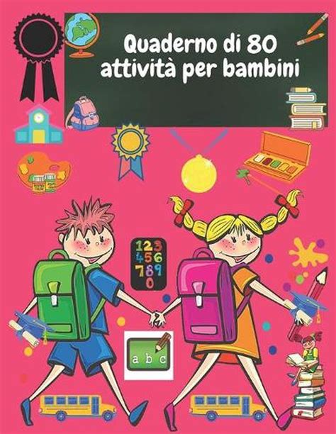 Quaderno Di Attivit Per Bambini Quaderno Di Attivit E Di Grafica