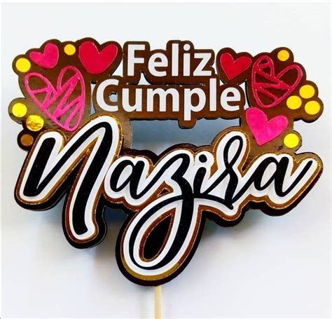 Pin Av Detallitos Rosmy P Topper Feliz Cumple Nombre