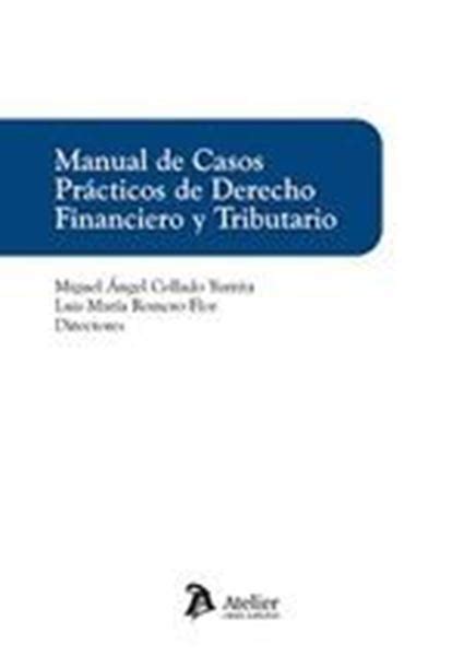 Manual De Casos Pr Cticos De Derecho Financiero Y Tributario