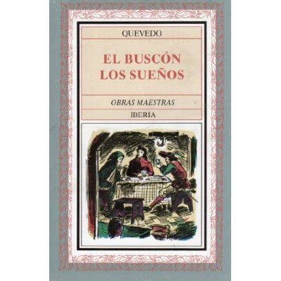 Libro 208 EL BUSCON Y LOS SUEÑOS LITERATURA OBRAS MAESTRAS IBERIA De