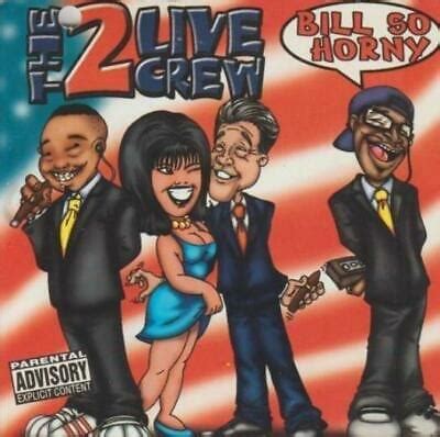 Live Crew Bill So Horny Lyrics Genius Lyrics