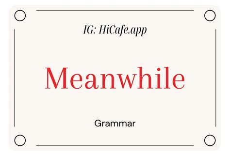 Meanwhile Grammar With Examples Hicafe