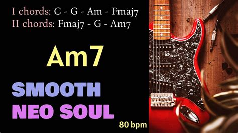 SMOOTH NEO SOUL BACKING TRACK Am7 80 Bpm YouTube