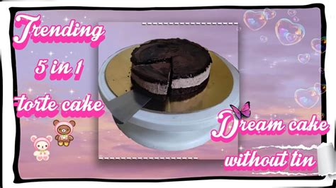 Trending 5 In 1 Torte Cakechocolate Dream Cake😋 Wowcakes02 Youtube