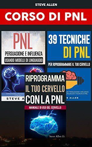 Corso Di Pnl Libros Riprogramma Il Tuo Cervello Con La Pnl