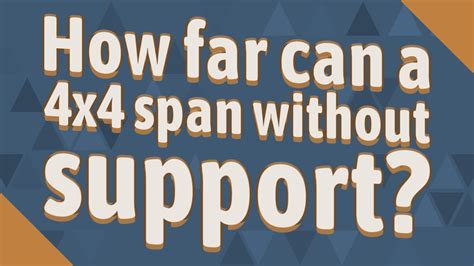 How Far Can A X Span Without Support Youtube