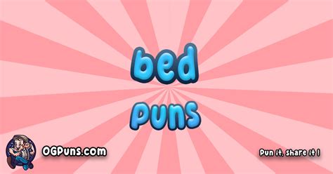 Bedazzling Bed Puns Drift Off To Dreamland With Punstravaganza