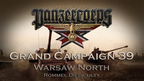 Panzer Corps Grand Campaign 39 Warsaw North Youtube