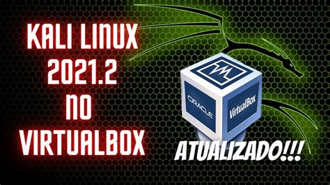 Como Baixar E Instalar O Kali Linux No Virtual Box Youtube