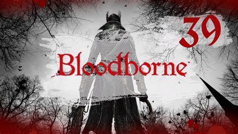 Platino Bloodborne Ps Gameplay Capitulo Aldea Pesquera Youtube