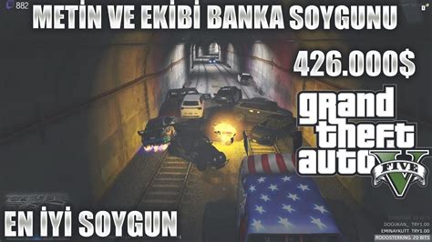 METİN VE EKİBİ BANKA SOYGUNU EN İYİ SOYGUN EDRP GTA V EFSANE SOYGUN