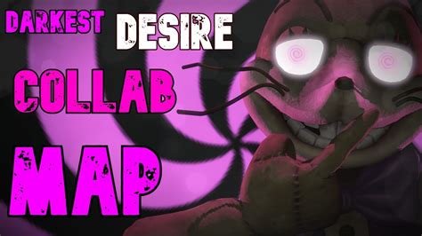 Fnaf Sfm C D Blender Darkest Desire Collab Map Read Youtube