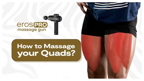 How To Massage Your Quads With The Eros Pro Massage Gun Youtube