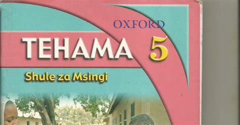 ELIMU UJUZI TANZANIA BLOG TEHAMA DARASA LA TANO STD 5 KWA