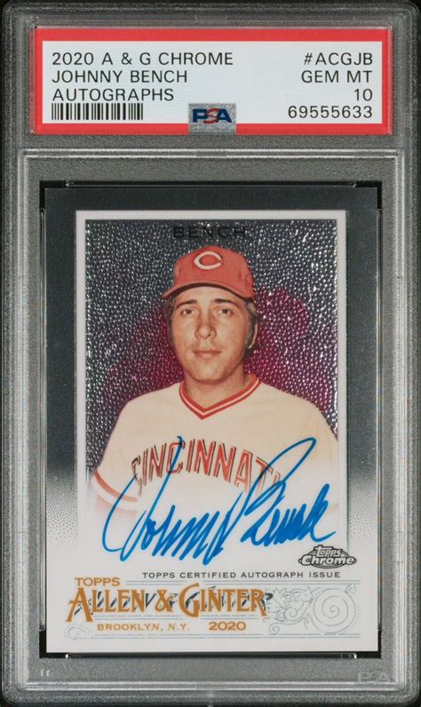 2020 Allen Ginter Chrome Johnny Bench Auto PSA 10 Cincinnati Reds Pop