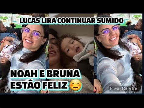 Noah E Sunaika Bruna Est O Feliz Lucas Lira Continuar Sumido Sem