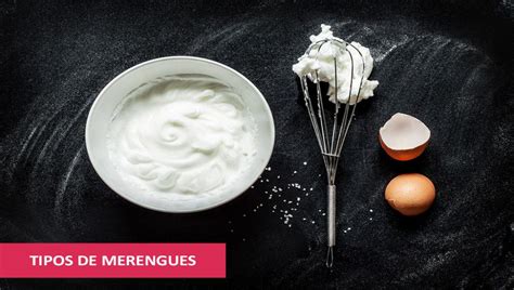 Gastronomadas Mx Tipos De Merengue Y Sus Propositos