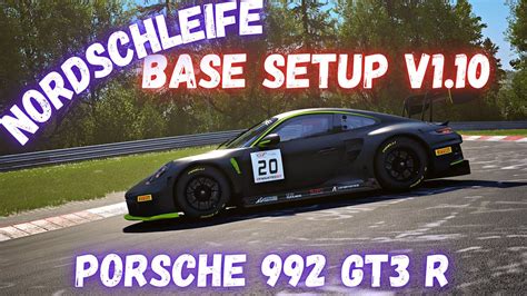 PORSCHE 992 GT3 R NORDSCHLEIFE BASE SETUP FREE ACC V1 10 YouTube