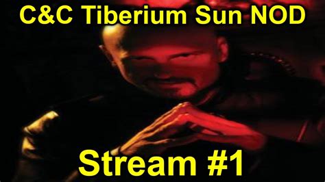 Tiberium Sun Has Risen C C Tiberium Sun Nod Stream Youtube