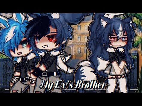 My Ex S Brother Glmm Gay Love Story Youtube