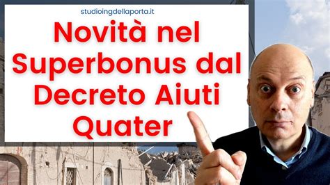 Novità Nel Superbonus Dal Decreto Aiuti Quater Youtube