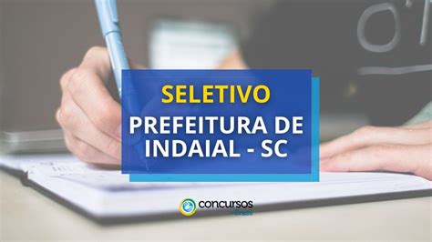 Prefeitura De Indaial Sc Abre Seletivo Para Educa O