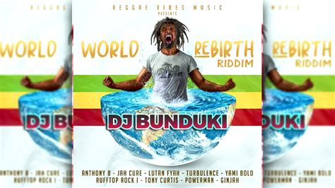 DJ BUNDUKI WORLD REBIRTH RIDDIM MIXX 2020 HQ YouTube