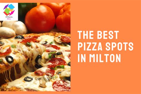 The 4 Best Pizza Spots in Milton [2025]