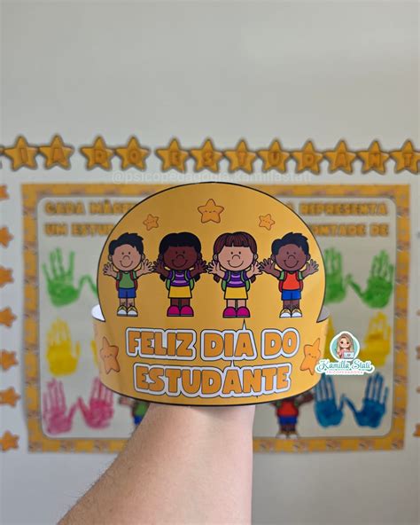 Mural Dia Do Estudante - Mural das mãozinhas dia do estudante - Psicopedagoga Kamilla Stati