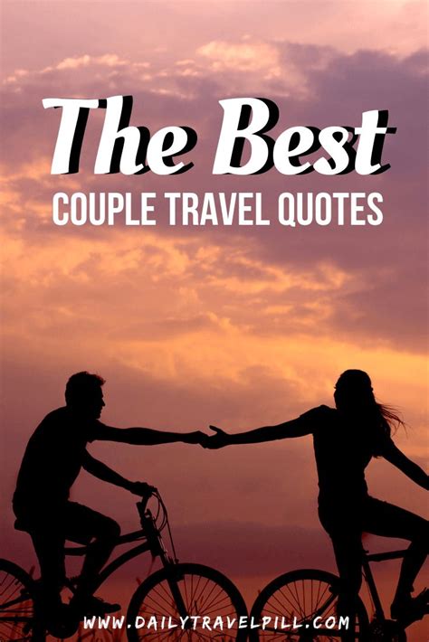 65 Couple Travel Quotes THE BEST For 2021 Couple Travel Quotes