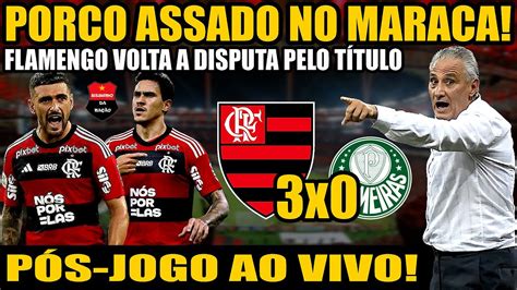 PÓs Jogo Flamengo 3x0 Palmeiras Porco Assado No Maraca MengÃo De