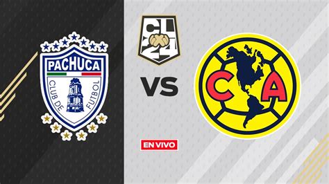 Pachuca Vs América En Vivo Online Liga Mx Clausura 2024 Cuartos De