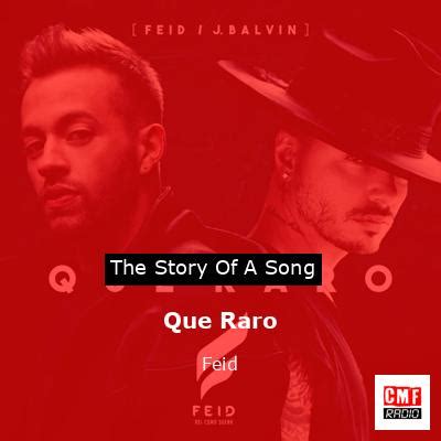 The Story And Meaning Of The Song Que Raro Feid