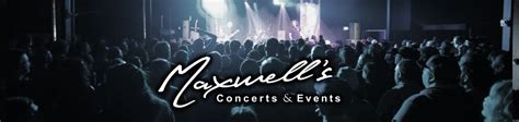 Maxwell S Concerts Events