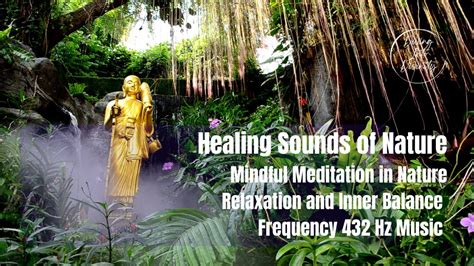 Healing Sound Of Nature Mindful Meditation Music For Relaxation And