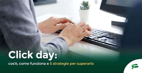 Click day cos è come funziona e 5 strategie per superarlo