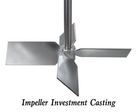 Impeller Investment Casting Material Selection Production Surface