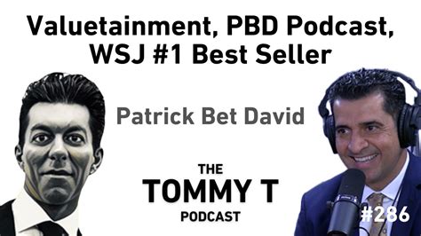 Patrick Bet David Valuetainment Pbd Podcast Wsj Best Seller