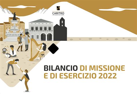 Fondazione Caritro Presenta Il Bilancio Di Missione E D Esercizio 2022