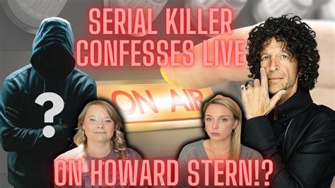 On Air Confession Serial Killer Confesses To Howard Stern Youtube